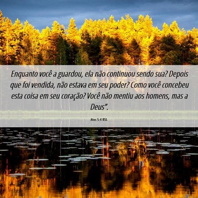 Picture 06 - Atos 5:4 BSL - Enquanto você a guardou, ela não continuou - Bible Verse Picture