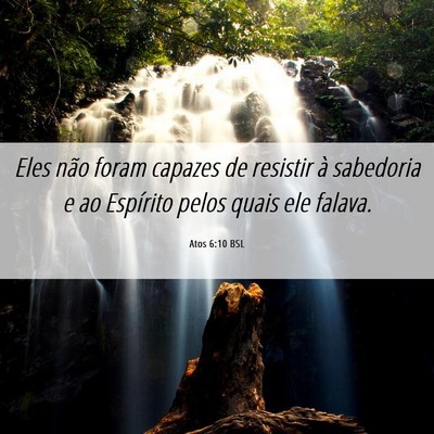 Picture 06 - Atos 6:10 BSL - Eles não foram capazes de resistir à sabedoria - Bible Verse Picture