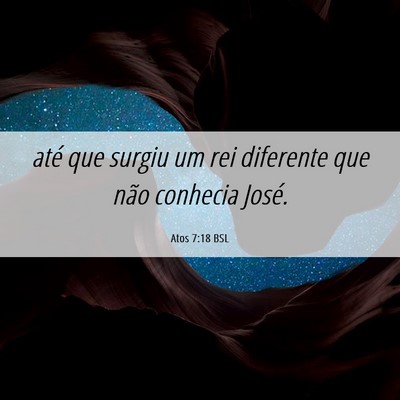 Picture 06 - Atos 7:18 BSL - até que surgiu um rei diferente que não - Bible Verse Picture