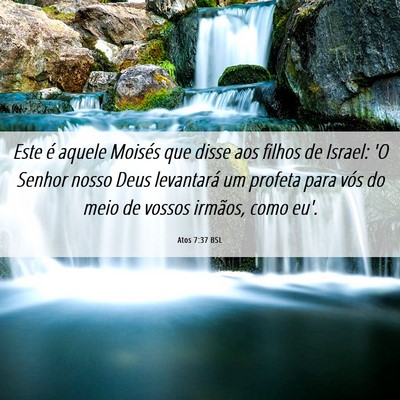 Picture 06 - Atos 7:37 BSL - Este é aquele Moisés que disse aos filhos de - Bible Verse Picture