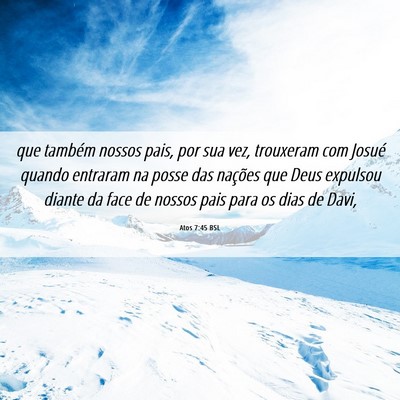 Picture 06 - Atos 7:45 BSL - que também nossos pais, por sua vez, trouxeram - Bible Verse Picture