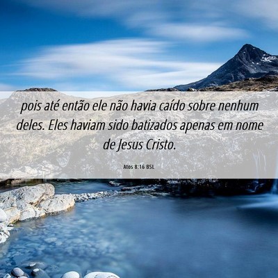 Picture 06 - Atos 8:16 BSL - pois até então ele não havia caído sobre - Bible Verse Picture