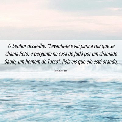 Picture 06 - Atos 9:11 BSL - O Senhor disse-lhe: “Levanta-te e vai para a - Bible Verse Picture