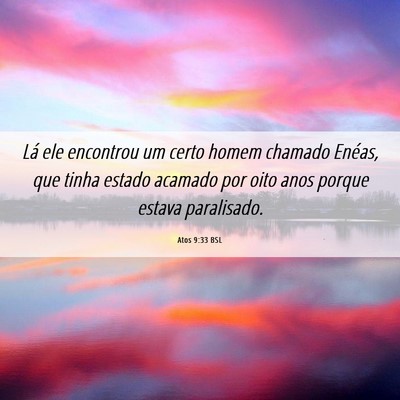 Picture 06 - Atos 9:33 BSL - Lá ele encontrou um certo homem chamado Enéas, - Bible Verse Picture