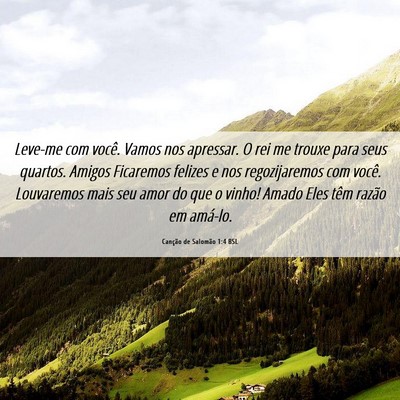 Picture 06 - Canção de Salomão 1:4 BSL - Leve-me com você. Vamos nos apressar. O rei me - Bible Verse Picture