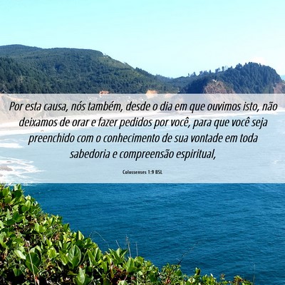 Picture 06 - Colossenses 1:9 BSL - Por esta causa, nós também, desde o dia em que - Bible Verse Picture