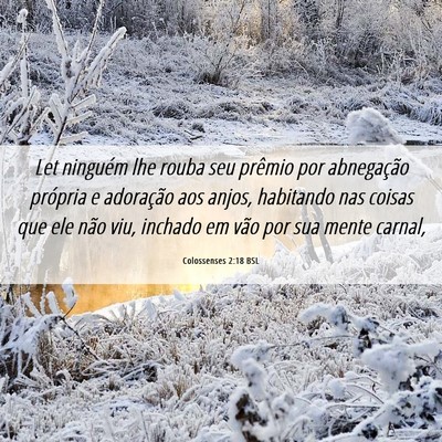 Picture 06 - Colossenses 2:18 BSL - Let ninguém lhe rouba seu prêmio por - Bible Verse Picture