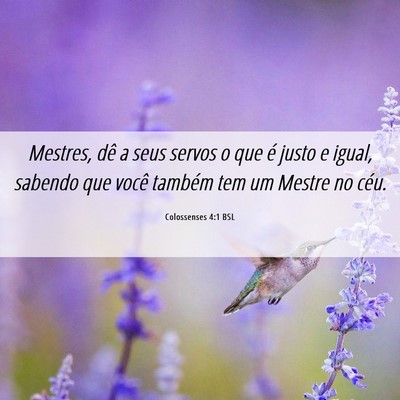 Picture 06 - Colossenses 4:1 BSL - Mestres, dê a seus servos o que é justo e - Bible Verse Picture