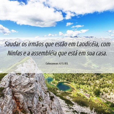 Picture 06 - Colossenses 4:15 BSL - Saudar os irmãos que estão em Laodicéia, com - Bible Verse Picture