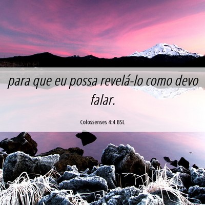 Picture 06 - Colossenses 4:4 BSL - para que eu possa revelá-lo como devo - Bible Verse Picture