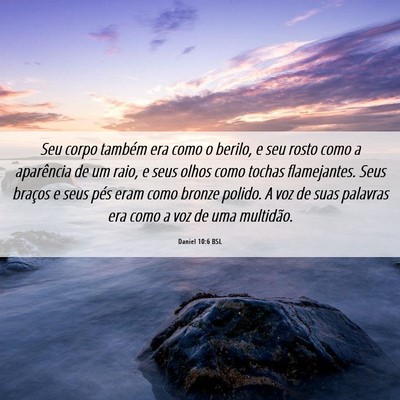 Picture 06 - Daniel 10:6 BSL - Seu corpo também era como o berilo, e seu rosto - Bible Verse Picture