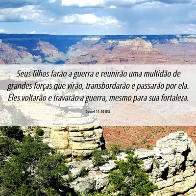 Picture 06 - Daniel 11:10 BSL - Seus filhos farão a guerra e reunirão uma - Bible Verse Picture