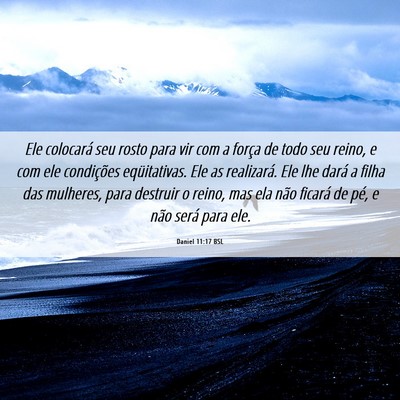 Picture 06 - Daniel 11:17 BSL - Ele colocará seu rosto para vir com a força de - Bible Verse Picture