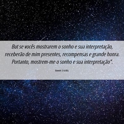 Picture 06 - Daniel 2:6 BSL - But se vocês mostrarem o sonho e sua - Bible Verse Picture