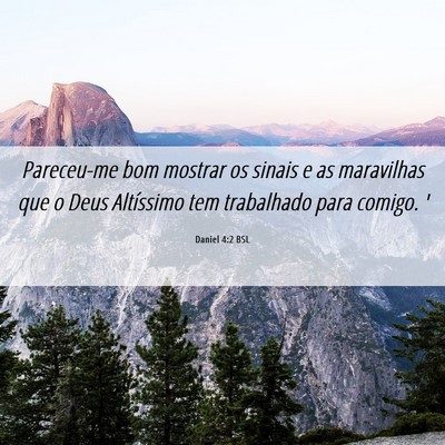 Picture 06 - Daniel 4:2 BSL - Pareceu-me bom mostrar os sinais e as maravilhas - Bible Verse Picture