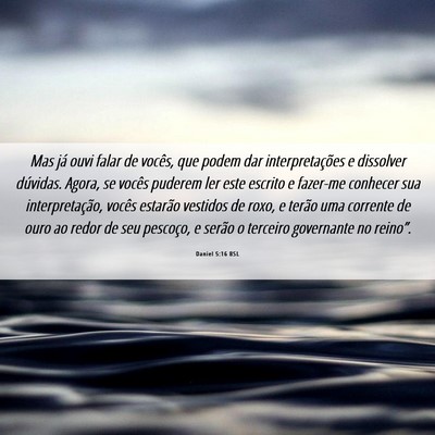 Picture 06 - Daniel 5:16 BSL - Mas já ouvi falar de vocês, que podem dar - Bible Verse Picture
