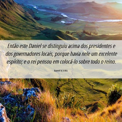 Picture 06 - Daniel 6:3 BSL - Então este Daniel se distinguiu acima dos - Bible Verse Picture