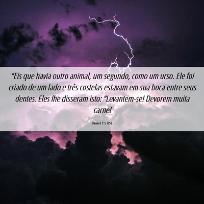 Picture 06 - Daniel 7:5 BSL - “Eis que havia outro animal, um segundo, como - Bible Verse Picture