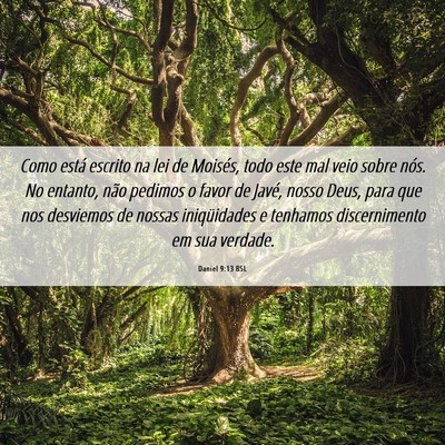 Picture 06 - Daniel 9:13 BSL - Como está escrito na lei de Moisés, todo este - Bible Verse Picture