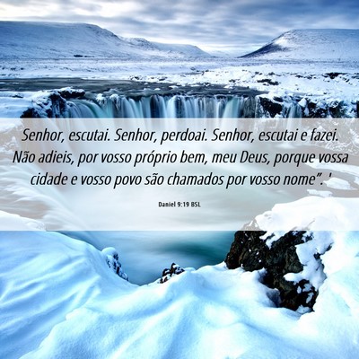 Picture 06 - Daniel 9:19 BSL - Senhor, escutai. Senhor, perdoai. Senhor, escutai - Bible Verse Picture