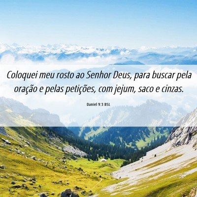Picture 06 - Daniel 9:3 BSL - Coloquei meu rosto ao Senhor Deus, para buscar - Bible Verse Picture