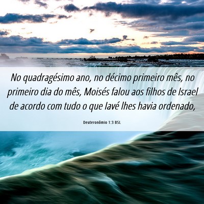 Picture 06 - Deuteronômio 1:3 BSL - No quadragésimo ano, no décimo primeiro mês, - Bible Verse Picture