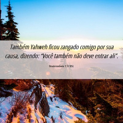 Picture 06 - Deuteronômio 1:37 BSL - Também Yahweh ficou zangado comigo por sua - Bible Verse Picture
