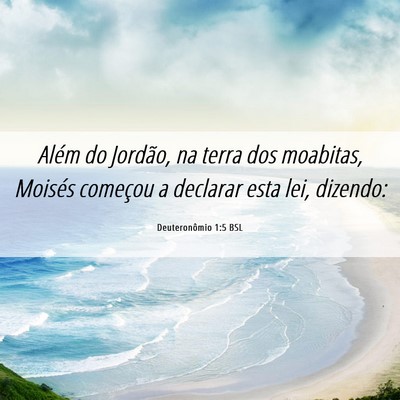Picture 06 - Deuteronômio 1:5 BSL - Além do Jordão, na terra dos moabitas, Moisés - Bible Verse Picture