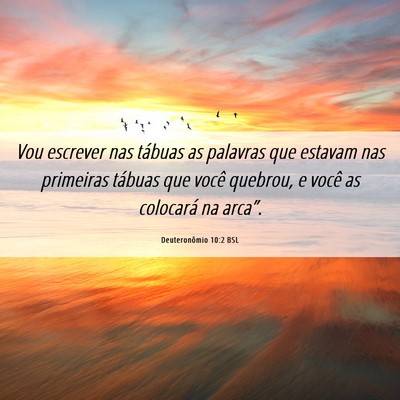 Picture 06 - Deuteronômio 10:2 BSL - Vou escrever nas tábuas as palavras que estavam - Bible Verse Picture
