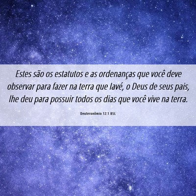Picture 06 - Deuteronômio 12:1 BSL - Estes são os estatutos e as ordenanças que - Bible Verse Picture