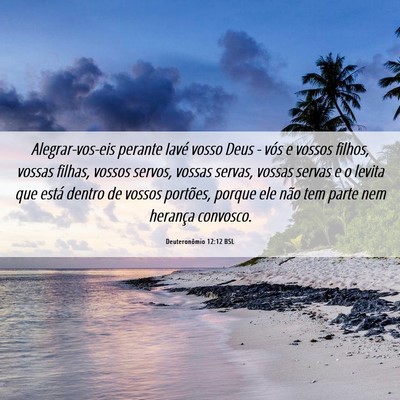 Picture 06 - Deuteronômio 12:12 BSL - Alegrar-vos-eis perante Iavé vosso Deus - vós e - Bible Verse Picture
