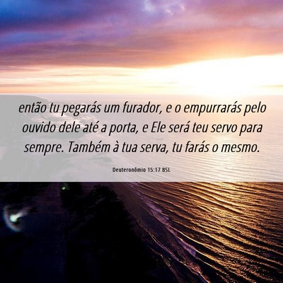 Picture 06 - Deuteronômio 15:17 BSL - então tu pegarás um furador, e o empurrarás - Bible Verse Picture