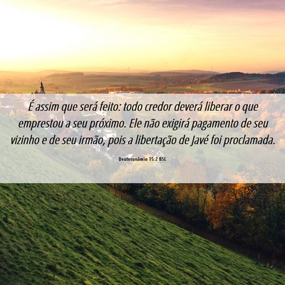 Picture 06 - Deuteronômio 15:2 BSL - É assim que será feito: todo credor deverá - Bible Verse Picture