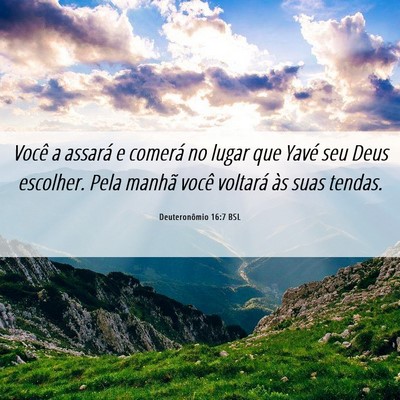 Picture 06 - Deuteronômio 16:7 BSL - Você a assará e comerá no lugar que Yavé seu - Bible Verse Picture