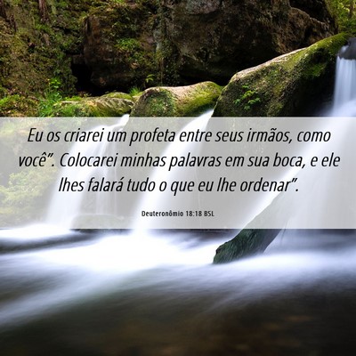 Picture 06 - Deuteronômio 18:18 BSL - Eu os criarei um profeta entre seus irmãos, como - Bible Verse Picture