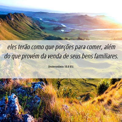 Picture 06 - Deuteronômio 18:8 BSL - eles terão como que porções para comer, além - Bible Verse Picture