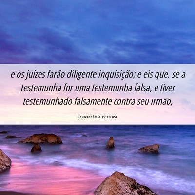 Picture 06 - Deuteronômio 19:18 BSL - e os juízes farão diligente inquisição; e eis - Bible Verse Picture