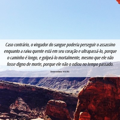 Picture 06 - Deuteronômio 19:6 BSL - Caso contrário, o vingador do sangue poderia - Bible Verse Picture