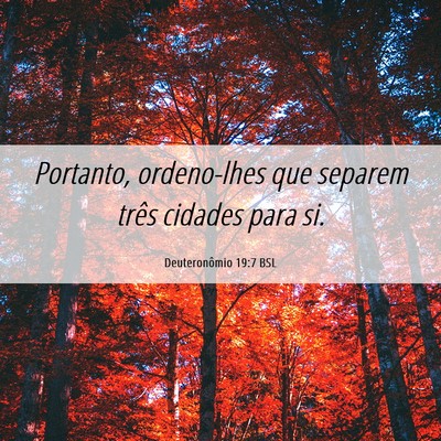 Picture 06 - Deuteronômio 19:7 BSL - Portanto, ordeno-lhes que separem três cidades - Bible Verse Picture