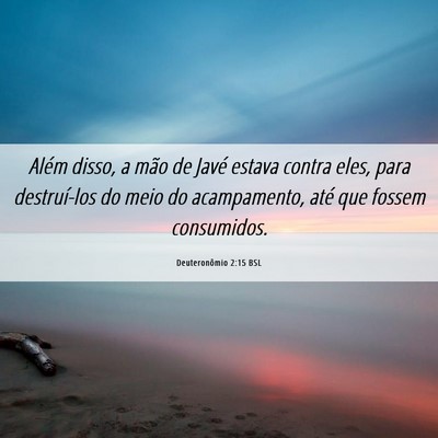Picture 06 - Deuteronômio 2:15 BSL - Além disso, a mão de Javé estava contra eles, - Bible Verse Picture