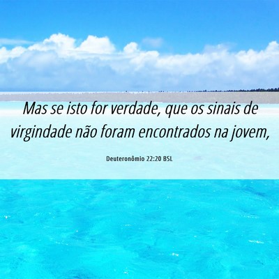 Picture 06 - Deuteronômio 22:20 BSL - Mas se isto for verdade, que os sinais de - Bible Verse Picture
