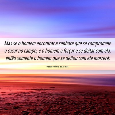 Picture 06 - Deuteronômio 22:25 BSL - Mas se o homem encontrar a senhora que se - Bible Verse Picture