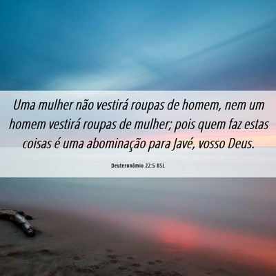 Picture 06 - Deuteronômio 22:5 BSL - Uma mulher não vestirá roupas de homem, nem um - Bible Verse Picture