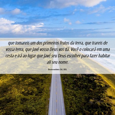 Picture 06 - Deuteronômio 26:2 BSL - que tomareis um dos primeiros frutos da terra, - Bible Verse Picture