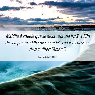 Picture 06 - Deuteronômio 27:22 BSL - 'Maldito é aquele que se deita com sua irmã, a - Bible Verse Picture