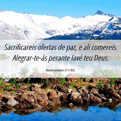 Picture 06 - Deuteronômio 27:7 BSL - Sacrificareis ofertas de paz, e ali comereis. - Bible Verse Picture