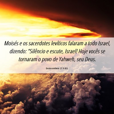Picture 06 - Deuteronômio 27:9 BSL - Moisés e os sacerdotes levíticos falaram a todo - Bible Verse Picture