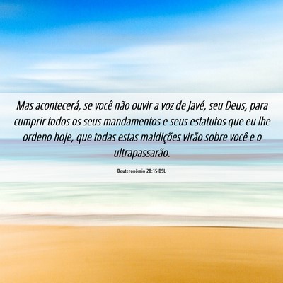 Picture 06 - Deuteronômio 28:15 BSL - Mas acontecerá, se você não ouvir a voz de - Bible Verse Picture