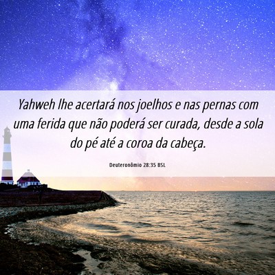 Picture 06 - Deuteronômio 28:35 BSL - Yahweh lhe acertará nos joelhos e nas pernas com - Bible Verse Picture