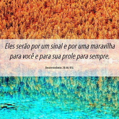 Picture 06 - Deuteronômio 28:46 BSL - Eles serão por um sinal e por uma maravilha para - Bible Verse Picture